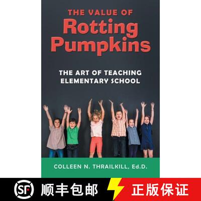 【3-4周达】The Value of Rotting Pumpkins: The Art of Teaching Elementary School [9781480899544]