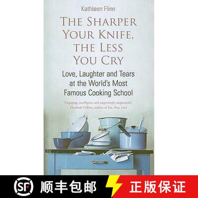 【3-4周达】Sharper Your Knife, The Less You Cry: Love, laughter and tears at the world's most famous ... [9780749951634]