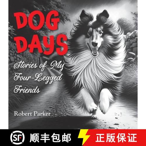 【3-4周达】Dog Days: Stories of My Four-Legged Friends [9781915351258]