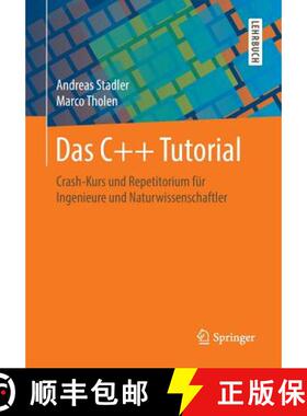 【3-4周达】Das C++ Tutorial : Crash-Kurs und Repetitorium für Ingenieure und Naturwissenschaftler [9783658210991]