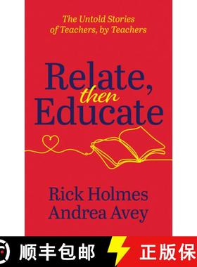 【3-4周达】Relate, Then Educate : The Untold Stories of Teachers, By Teachers [9781636980744]