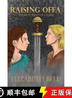【3-4周达】Raising Offa: The Silent Prince of Angeln [9781838464509]