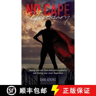 【3-4周达】No Cape Necessary: Saving yourself from destructive patterns and finding your inner Superhero [9781685150389]
