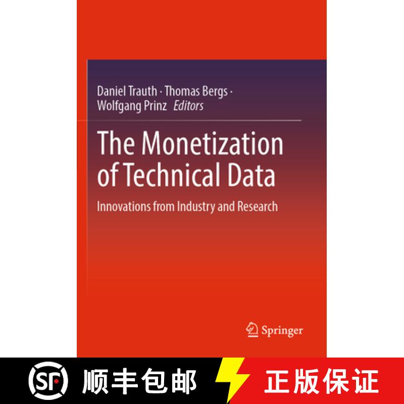 【4周达】The Monetization of Technical Data : Innovations from Industry and Research [9783662665114]