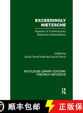 【3-4周达】Exceedingly Nietzsche: Aspects of Contemporary Nietzsche Interpretation [9780415521550]