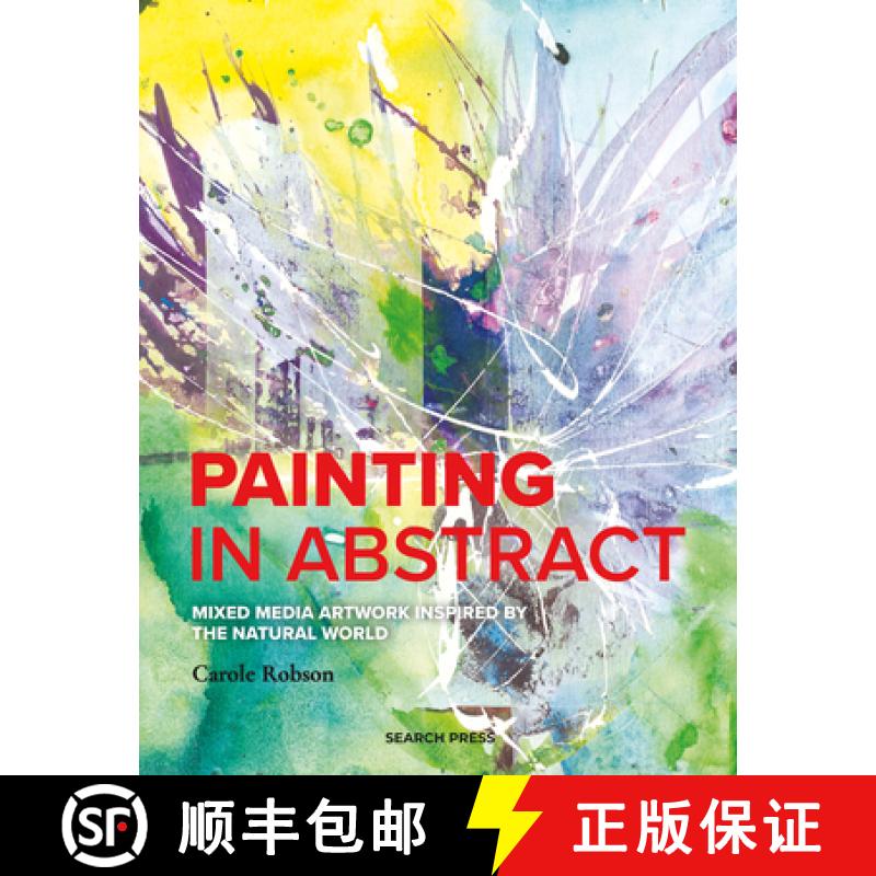 【3-4周达】Painting in Abstract: Mixed Media Artwork Inspired by the Natural World [9781800920163]