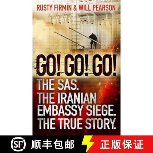 【3-4周达】Go! Go! Go!: The SAS. The Iranian Embassy Siege. The True Story [9780753828540]
