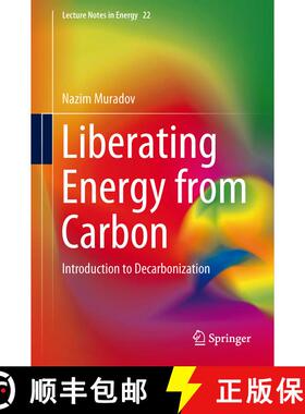 【3-4周达】精装 Liberating Energy from Carbon: Introduction to Decarbonization [9781493905447]