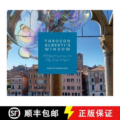【3-4周达】精装 Through Alberti's Window: A Photographer's Journey Across Italy, Europe, and Beyond [9798349280306]