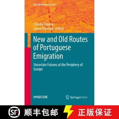 【3-4周达】精装 New and Old Routes of Portuguese Emigration : Uncertain Futures at the Periphery of E... [9783030151331]