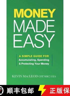 预订 Money Made Easy: A Simple Guide for Accumulating, Spending, and Protecting Your Money [9781544532844]