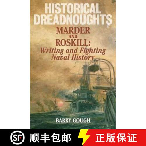 【3-4周达】精装 Historical Dreadnoughts: Marder and Roskill: Writing and Fighting Naval History [9781848320772]
