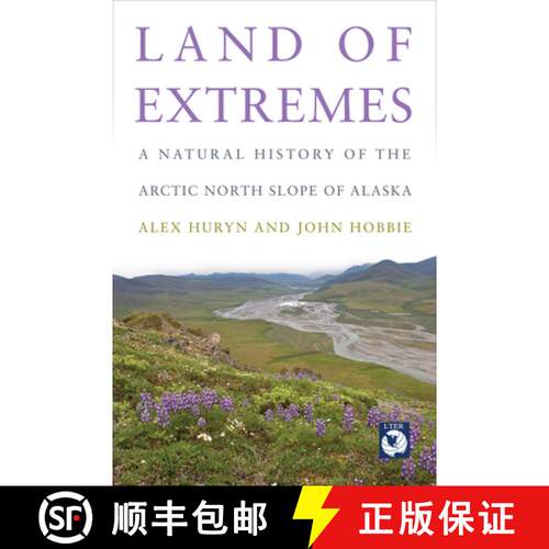 【3-4周达】Land of Extremes – A Natural History of the Arctic North Slope of Alaska [9781602231818]