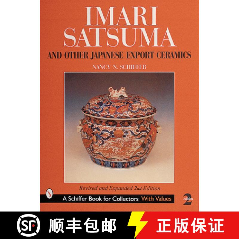 【3-4周达】Imari, Satsuma and Other Japanese Export Ceramics [9780764309908]