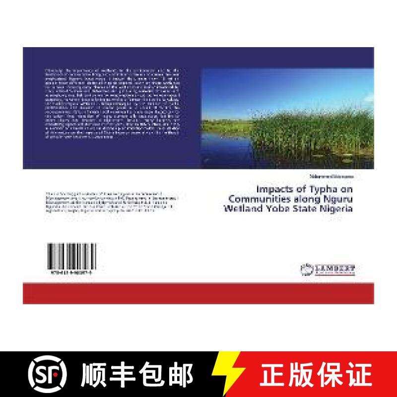预订 Impacts of Typha on Communities along Nguru Wetland Yobe State Nigeria [9786139903979]图片