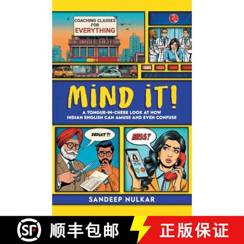 【3-4周达】Mind it!: A Tongue-in-Cheek Look at How Indian English Can Amuse and Even Confuse [9789361562976]