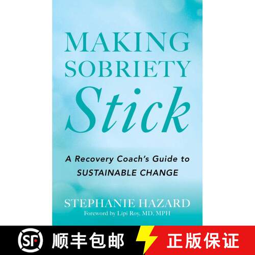 【3-4周达】Making Sobriety Stick: A Recovery Coach's Guide to Sustainable Change [9798895151006]