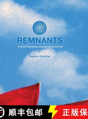 【3-4周达】精装 Remnants: A Small Remaining Quantity of Something [9781300589648]
