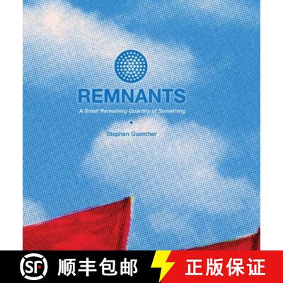 【3-4周达】精装 Remnants: A Small Remaining Quantity of Something [9781300589648]