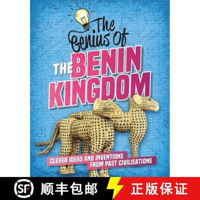 【3-4周达】Genius of: The Benin Kingdom: Clever Ideas and Inventions from Past Civilisations [9781445161266]