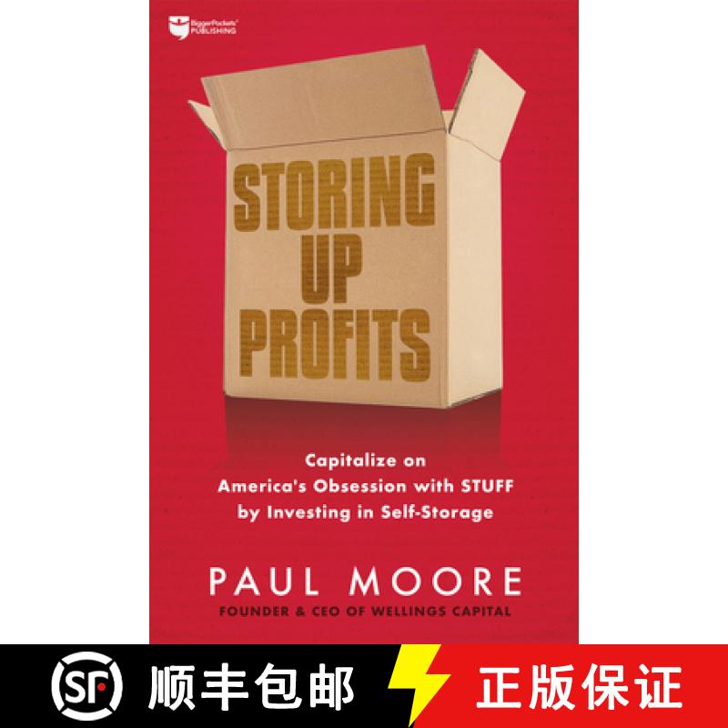 【3-4周达】Storing Up Profits: Capitalize on America's Obsession with Stuff by Investing in Self-Storage [9781947200487]