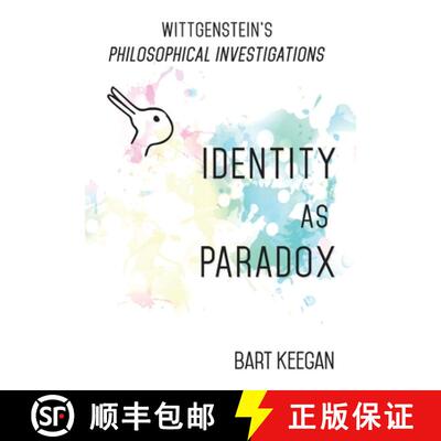 【3-4周达】Wittgenstein's Philosophical Investigations: Identity as Paradox [9781736449790]