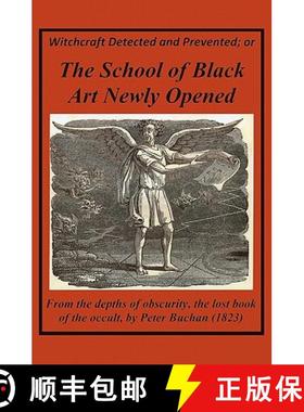 预订 Witchcraft Detected And Prevented: The School of Black Art Newly Opened [9781439256992]