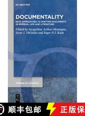【3-4周达】Documentality: New Approaches to Written Documents in Imperial Life and Literature [9783110791778]