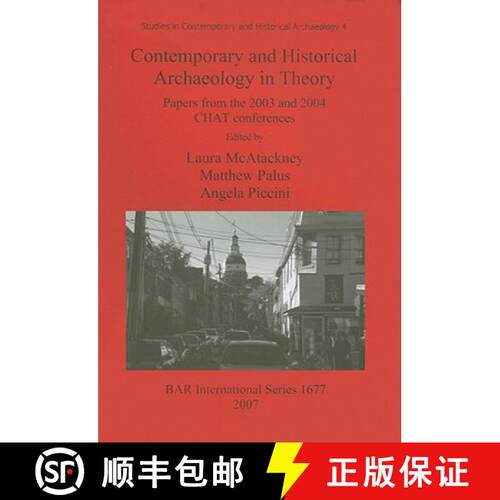 【3-4周达】Contemporary and Historical Archaeology in Theory: Papers from the 2003 and 2004 CHAT Conf... [9781407301150]