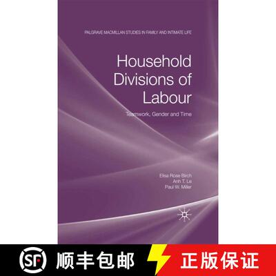 【3-4周达】Household Divisions of Labour : Teamwork, Gender and Time (1st ed. 2009) (1st ed. 2009) (1... [9781349299744]