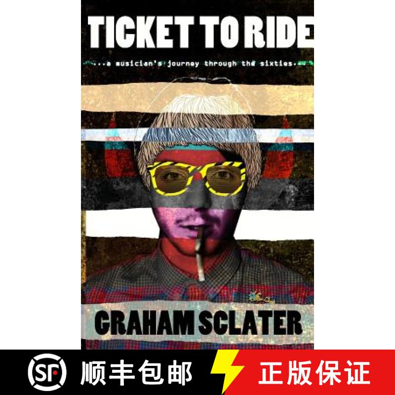 【3-4周达】Ticket to Ride: a musician's journey through the sixties [9780956397744]
