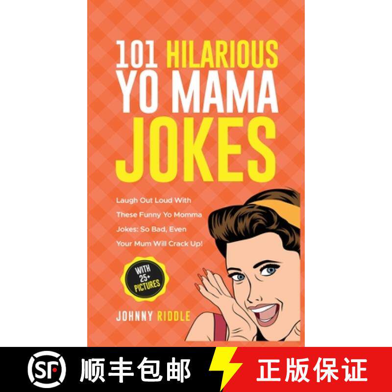 【3-4周达】精装 101 Hilarious Yo Mama Jokes: Laugh Out Loud With These Funny Yo Momma Jokes: So Bad, ... [9781970177060]