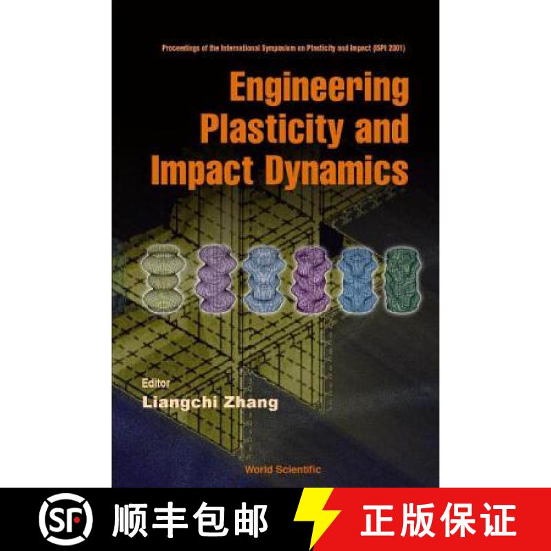 【3-4周达】Engineering Plasticity and Impact Dynamics - Proceedings of the International Symposium on... [9789810248031]