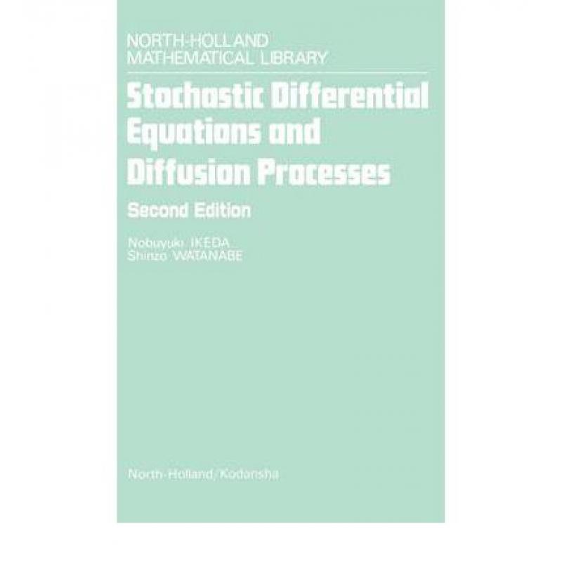 【4周达】Stochastic Differential Equations and Diffusion Processes[9780444861726]-封面