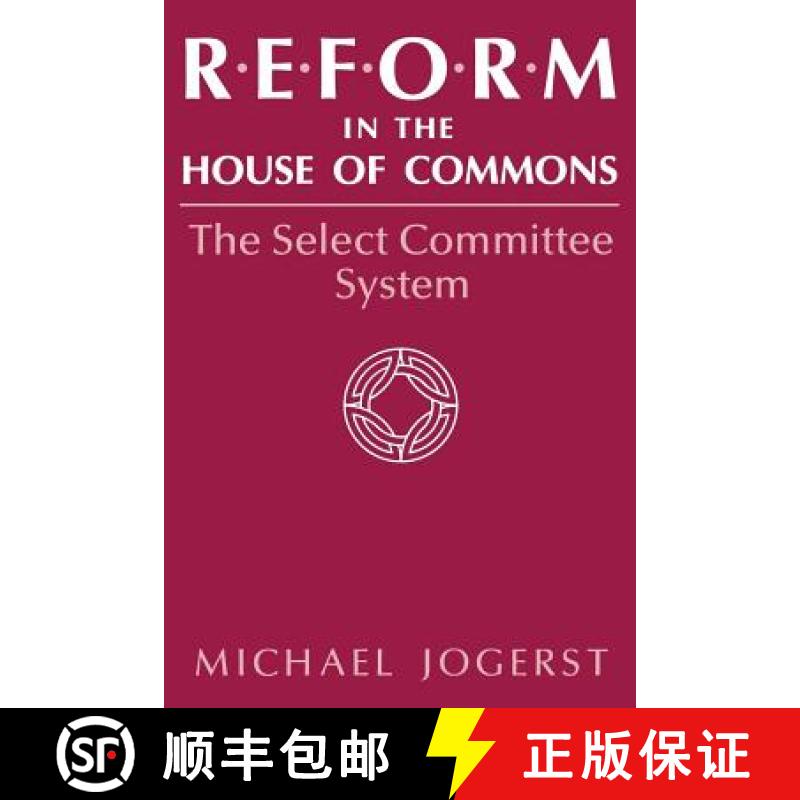 【3-4周达】Reform in the House of Commons: The Select Committee System [9780813153032]