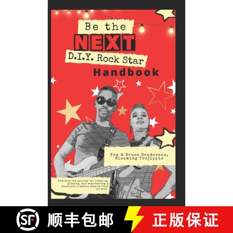 【2-3周达】Be the NEXT D.I.Y. Rock Star Handbook: Charting the journey for creating, growing, and mai... [9798989643622]