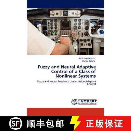 预订 Fuzzy and Neural Adaptive Control of a Class of Nonlinear Systems [9783848489206]
