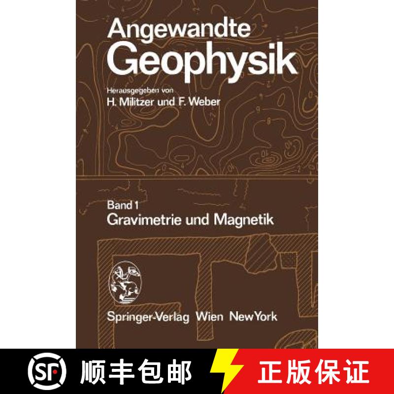 【3-4周达】Angewandte Geophysik: Band 1: Gravimetrie Und Magnetik [9783709175323]
