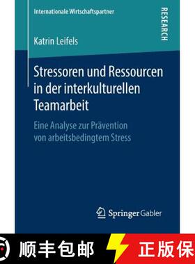 【3-4周达】Stressoren und Ressourcen in der interkulturellen Teamarbeit : Eine Analyse zur Präventio... [9783658260088]