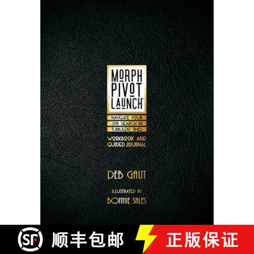 【3-4周达】Morph, Pivot, Launch(TM): Navigate Your Job Search in Turbulent Times [9781735869896]