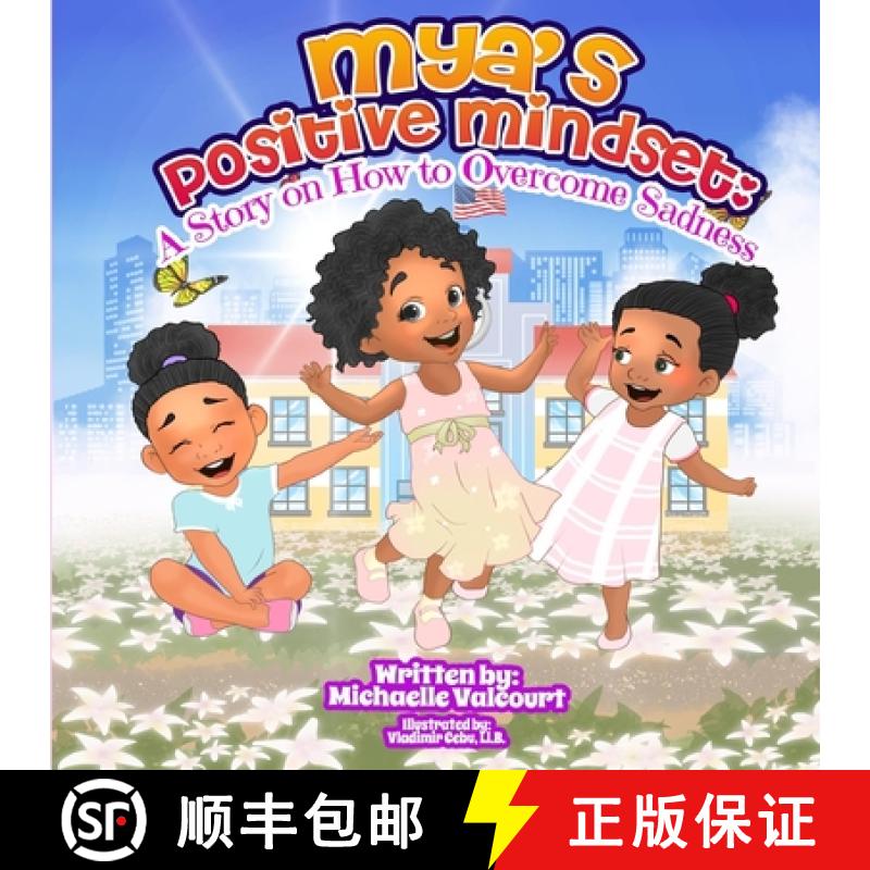 【2-3周达】Mya's Positive Mindset:  A story of how to overcome sadness. [9798218397876]