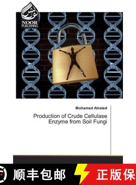 预订 Production of Crude Cellulase Enzyme from Soil Fungi [9786200064813]