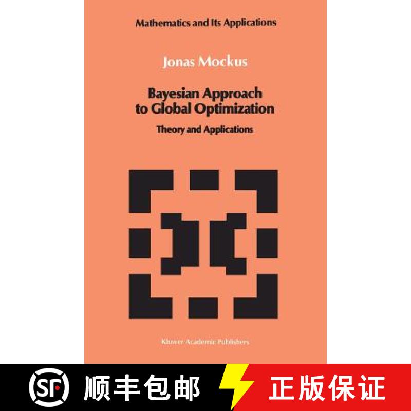 【3-4周达】Bayesian Approach to Global Optimization : Theory and Applications [9789401068987]