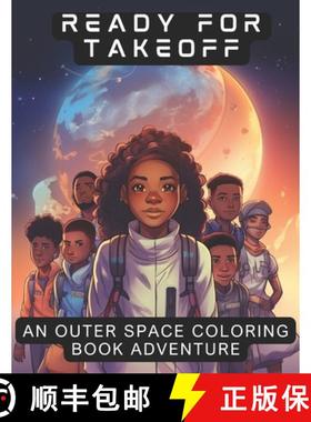 预订 Ready for Takeoff: An Outerspace Coloring Book Adventure [9781733669436]