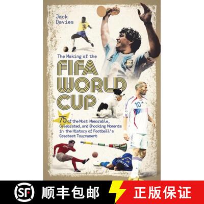 【3-4周达】The Making of the Fifa World Cup: 75 of the Most Memorable, Celebrated, and Shocking Momen... [9781836802440]