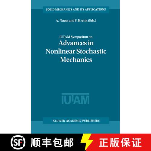 【3-4周达】IUTAM Symposium on Advances in Nonlinear Stochastic Mechanics: Proceedings of the IUTAM Sy... [9789401066303]