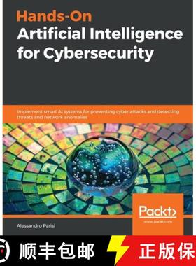 预订 Hands-On Artificial Intelligence for Cybersecurity: Implement smart AI systems for preventing cy... [9781789804027]