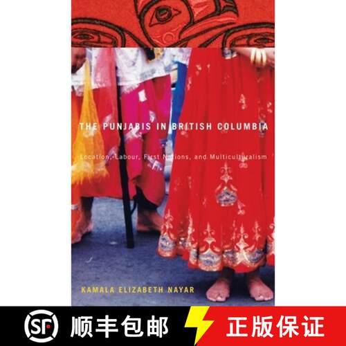 【3-4周达】The Punjabis in British Columbia – Location, Labour, First Nations, and Multiculturalism [9780773540712]