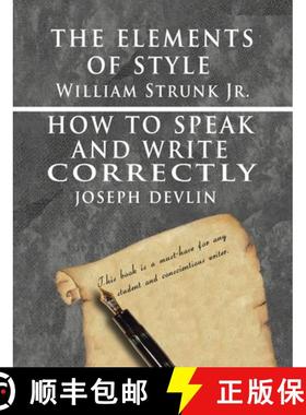 预订 The Elements of Style by William Strunk jr. & How To Speak And Write Correctly by Joseph Devlin ... [9781638231929]