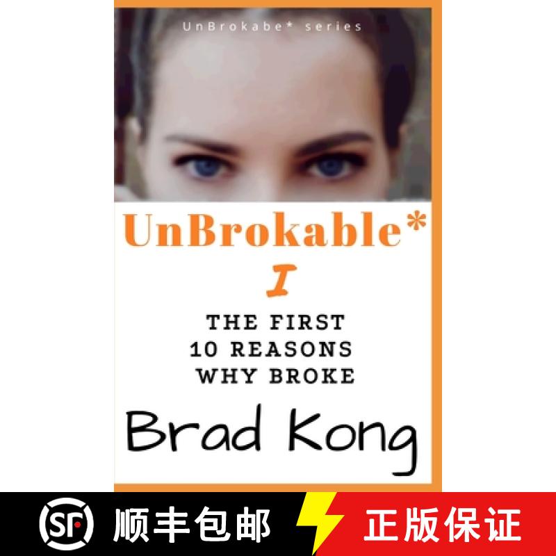 预订 UnBrokable* I: The First 10 Reasons Why People Go Broke Despite Working [9781960199065]